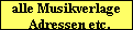 alle Musikverlage
  Adressen etc.